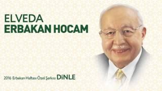 Ahmet Hakan Karagül Elveda Erbakan Hocam 2016 Erbakan Haftası Özel Ezgisi