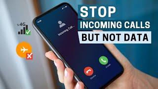 Stop All Incoming Calls without FlightAirplane Mode