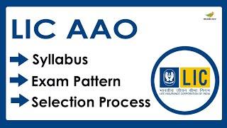 LIC AAO Prelims Mains Syllabus 2023  Selection Process Exam Pattern