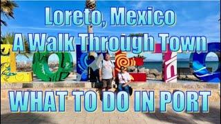 Loreto Mexico - A Walk Through Town - What to Do on Your Day in Port