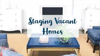 How To Start Staging Vacant Homes