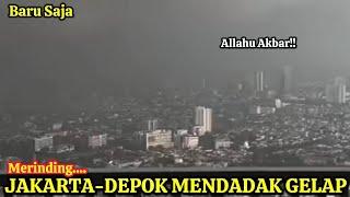 DETIK² JAKARTA & DEPOK MENDADAK GELAP TERSAPU BADAI