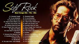 The Best of Soft Rock 70s 80s 90s  Eric Clapton Rod Stewart Scorpions Aerosmith The Eagles