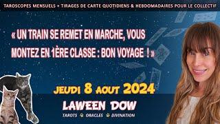 Un train se remet en marche vous montez en 1ère classe  Bon voyage   GUIDANCE du 8 AOÛT 2024