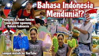 PEDAGANG DI PASAR TAIWAN PADA PINTER BHS INDONESIA⁉️ BAKULNYA SAMPAI KAGET MASUK YOUTUBE‼️