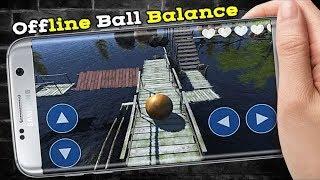 TOP 10 OFFLINE Android BALL BALANCE Games GameZone