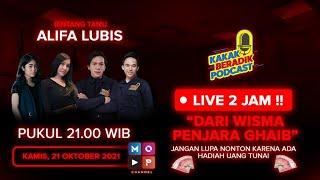 KAKAK BERADIK PODCAST LIVE 2 JAM - DARI WISMA PENJARA GHAIB