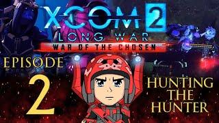 Hunting the Hunter XCOM the Long WOTC Liberate All Regions Experience - Episode 2