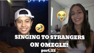 SINGING TO STRANGERS ON OMEGLE part.22