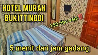 REVIEW HOTEL MURAH DI KOTA BUKITTINGGI SUMATERA BARAT‼️DEKAT DENGAN JAM GADANG DAN LAPANGAN KANTIN