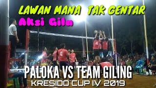 AKSI MEMUKAU... PALOKA VS TEAM GILING  KRESIDO CUP IV 2019