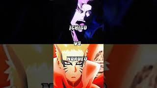 NARUTO VS ICHIGO Who is strongest