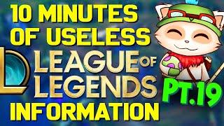 10 Minutes of Useless Information about League of Legends Pt.19