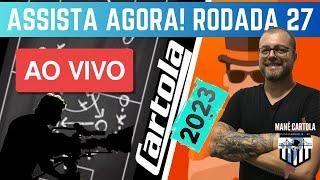 CARTOLA 2023 - RODADA 27 - LIVE