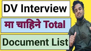 DV Lottery Interview Documents  Dv Document List  DV Pare Patchi Kun kun Document Chainxa