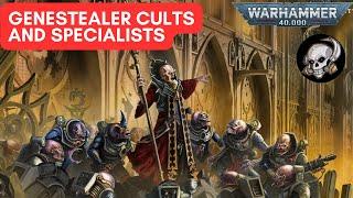 40K LORE GENESTEALER CULTS AND SPECIALISTS.