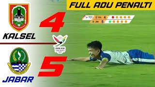 ADU PENALTI JABAR MASUK FINAL  Kalimantan Selatan vs Jawa Barat - Semifinal PON 2024