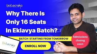 Why There Is Only 16 Seats In Eklavya Batch? Last & Final Call For CSIR NET Eklavya Batch