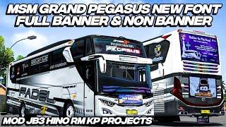 SHARE LIVERY MSM GRAND PEGASUS NEW FONT FUL BANNER & NON BANNER MOD JB3 HINO RM KP PROJECTS