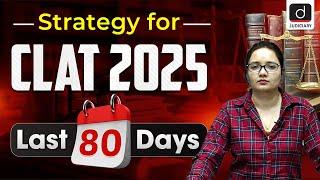 Strategy for CLAT 2025  Last 80 Days Strategy  Drishti Judiciary