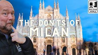 The DONTs of Visiting Milan Italy