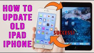 How to Update Old iPad iPhone to iOS 12 13 14 15 Work 100%