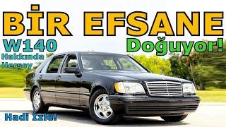 EFSANE W140 MERCEDES MERAKLILARI BURAYA