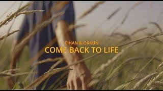 Cihan & Orkun - Come Back To Life Official Video