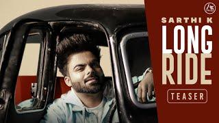 Long Ride Teaser  Sarthi K  Prince Saggu  Arsara Music  Teji Sarao  New Punjabi Songs 2021