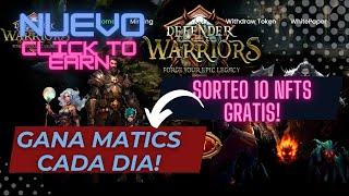 NUEVO JUEGO NFT CLICK TO EARN Defender Warriors  SORTEO 10 NFTS GRATIS   MATIC CADA 24 HS