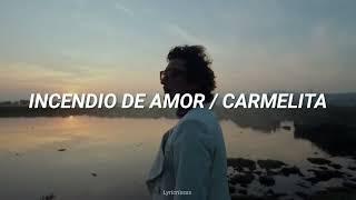 León Larregui - Incendio De AmorCarmelita Letra