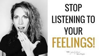 STOP Listening to Your Feelings If You Want To Keep Motivated