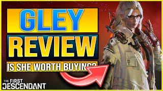 GLEY IS THE BOSS KILLER - DPS IS CRAZY - Worth BUYING?? - The First Descendant Gley Guide & Review