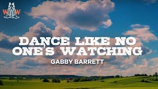 gabby barrett - dance like no one’s watching the live sessions  lyrics