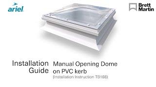 Manual Opening Dome on PVC kerb  Installation