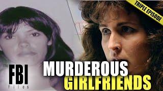 Murderous Girlfriends  TRIPLE EPISODE  The FBI Files