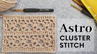 Astro Cluster Stitch  Pretty Crochet Stitch Pattern for blankets unique crochet stitches