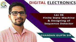 Lec 36 Finite State Machine & Designing of Sequence Detector & its gate question discussion