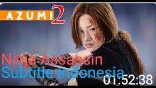 Azumi 2 Death or Love    film full movie subtitle Indonesia