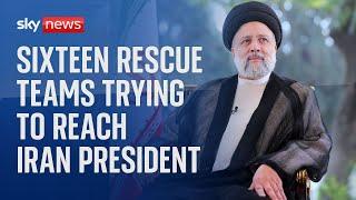 Sixteen rescue teams trying to reach Irans president after helicopter accident