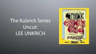 The Kubrick Series Uncut LEE UNKRICH