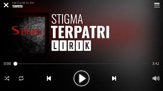 Stigma - Terpatri Lirik