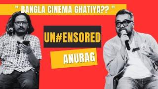 Uncensored Anurag  Nipiriter Jogojhompo  Anurag Kashyap