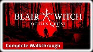 Blair Witch Project VR - Walkthrough Complete 100% #VR #Quest