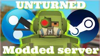 How to host MODDED Unturned servers for free 2021 *EASY*