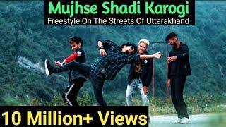 Mujhse Shadi Karogi  Dance Video  Freestyle By Anoop Parmar × Ajay Poptron ×Nikhil × Guddu