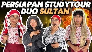 PERSIAPAN STUDYTOUR SULTAN PUTRI DAN SULTAN FELI