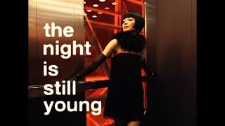 野本かりあ Karia Nomoto - The Night is Still Young HD Remastered MV