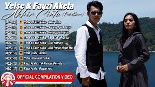 Yelse & Fauzi Akela - Akhir Cinta Full Album Official Compilation Video HD