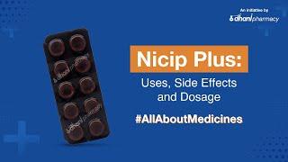 Dhani Health - Nicip Plus Uses Benefits Side Effects Dosage & Safety Advice